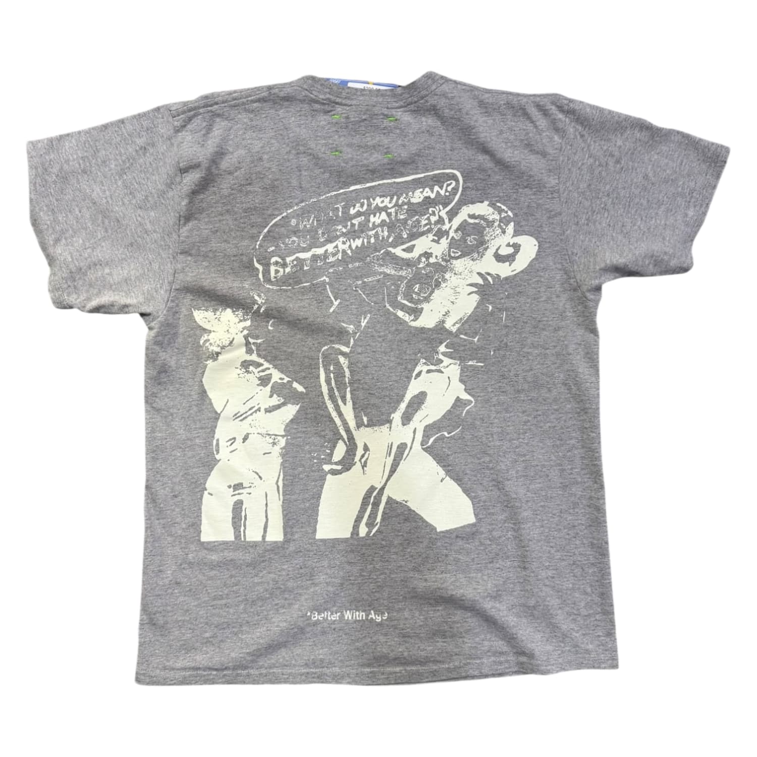 Better with Age What T-Shirt Grey