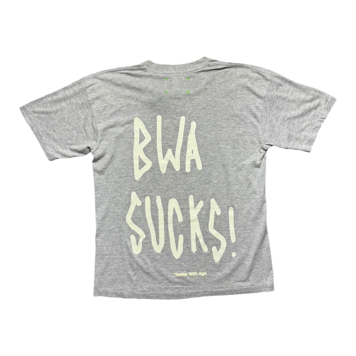 Better With Age Dumb T-Shirt Grey