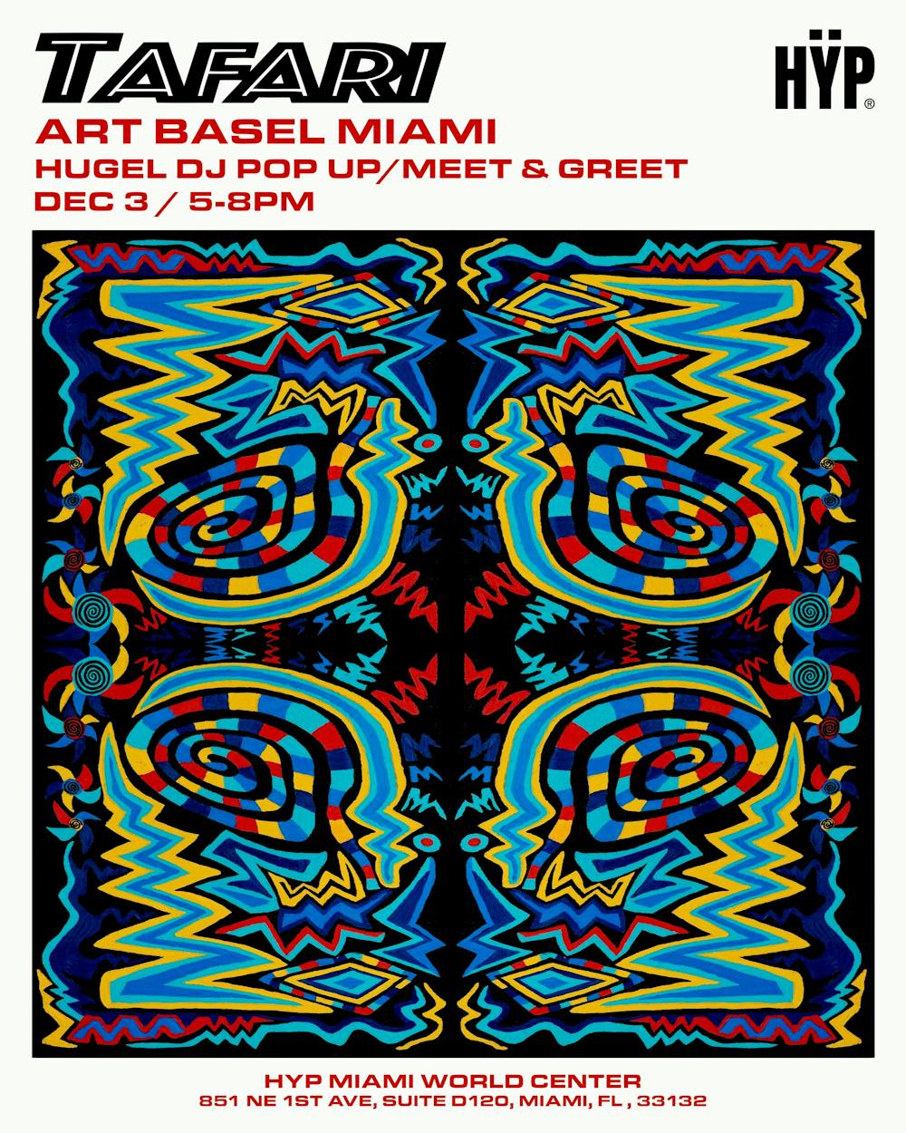 HUGEL × HŸP × Tafari World — Art Basel
