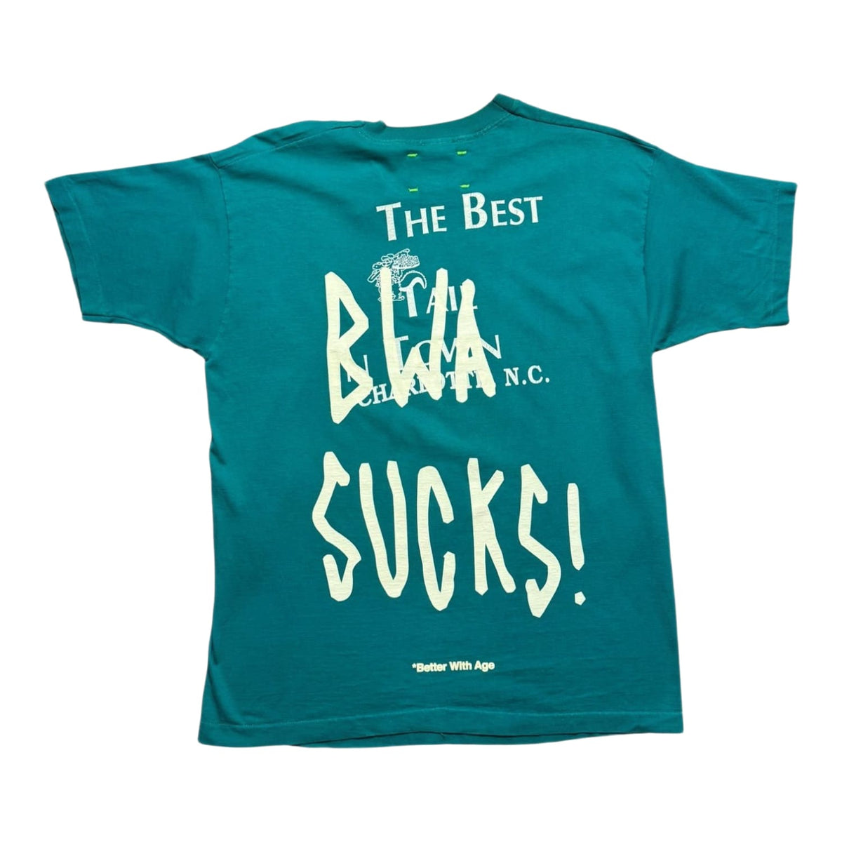 Better With Age Dumb T-Shirt Teal