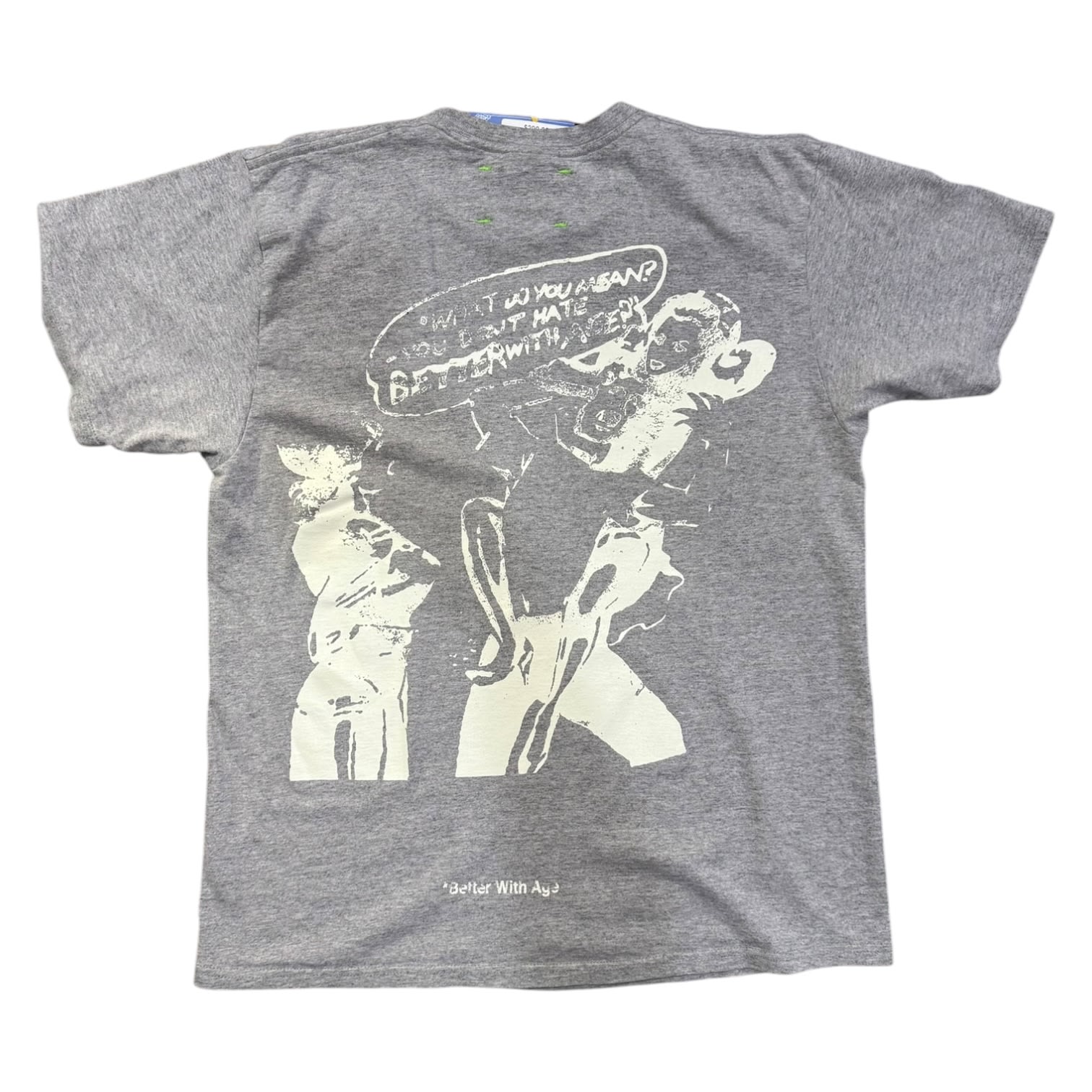 Better with Age What T-Shirt Grey
